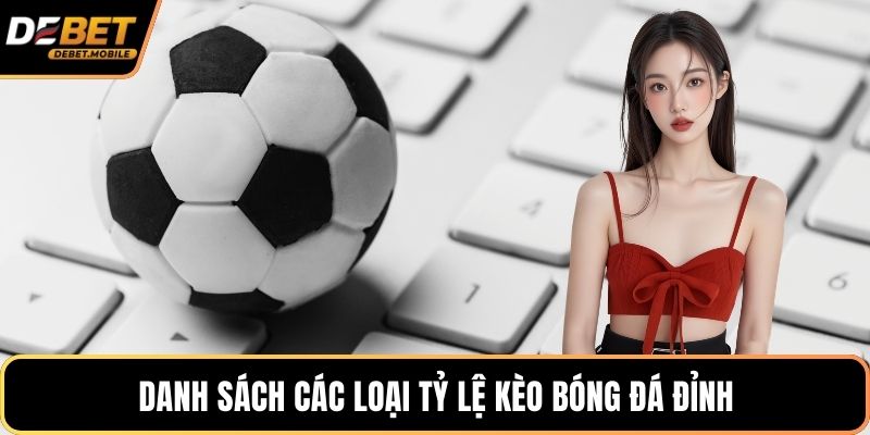 Danh sách các loại tỷ lệ kèo bóng đá đỉnh
