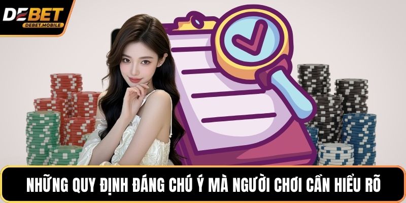Những quy định đáng chú ý mà người chơi cần hiểu rõ